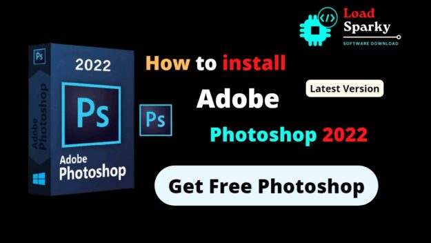 How to install adobe photoshop 2022 For Windows 10