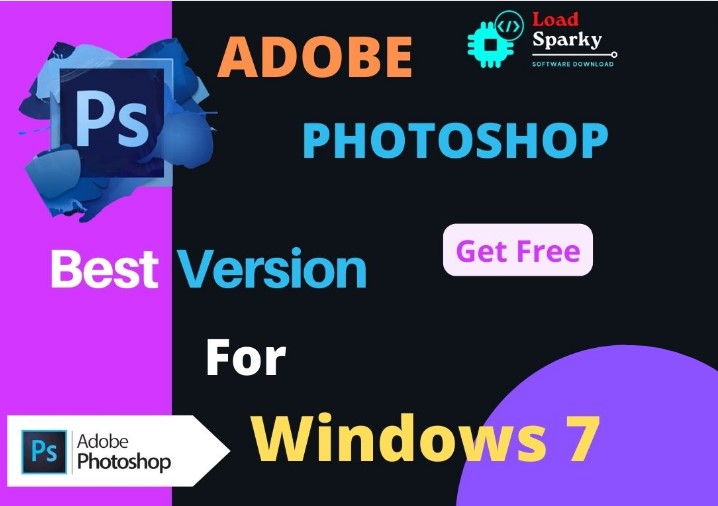 What Version should I use? Which versions of Adobe Photoshop is Best for Windows 7