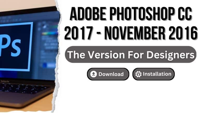 Adobe Photoshop CC 2017 – November 2016: The Version For Designers