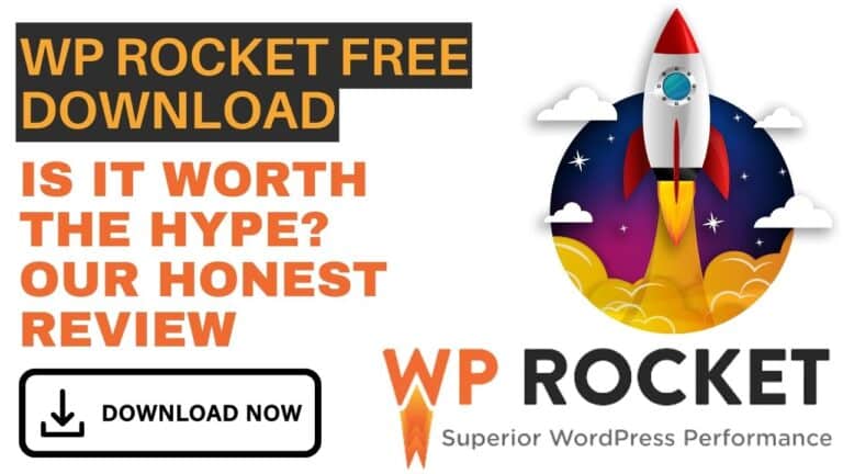 WP Rocket Free Download: Is It Worth the Hype?