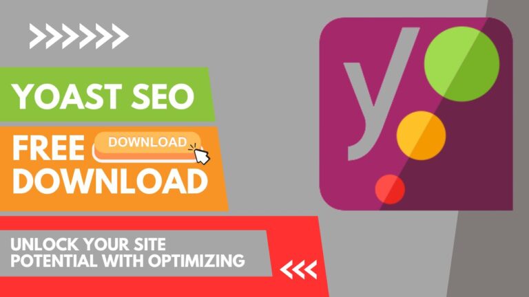 Yoast SEO Free Download: Unlock Your Site Potential With Optimizing