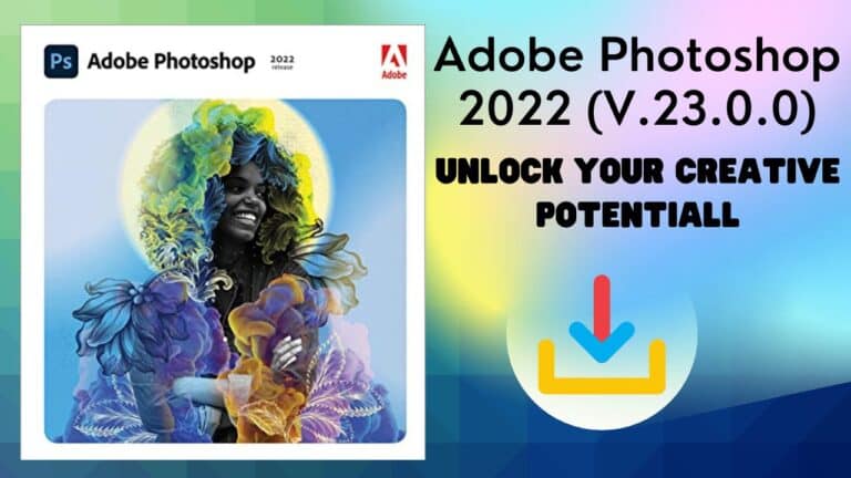 Adobe Photoshop 2022 (V.23.0.0) Unlock Your Creative Potential