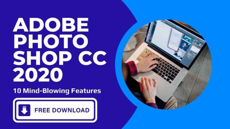 Adobe Photoshop CC 2020 – November 2019: 10 Mind-Blowing Features