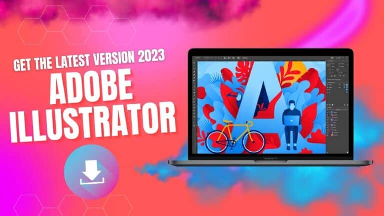 Adobe Illustrator Download Mac – Get The Latest Version 2023