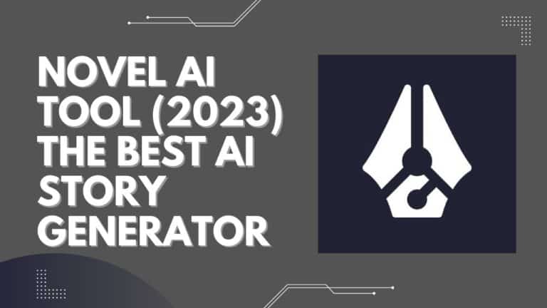 Novel AI Tool (2023): The Best AI Story Generator